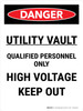 Danger: Utility Vault Qualified Personnel Only Portrait - Wall Sign