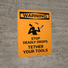 Warning: Stop Deadly Drops Portrait - Wall Sign