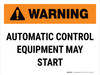 Warning: Automatic Control Equipment May Start Landscape - Wall Sign