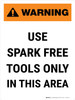 Warning: Use Spark Free Tools Only In This Area Portrait - Wall Sign Warning: Use Spark Free Tools Only In This Area Portrait - Wall Sign