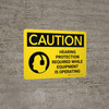Caution: Hearing Protection Required While Equipment Is Operating Landscape - Wall Sign Caution: Hearing Protection Required While Equipment Is Operating Landscape - Wall Sign