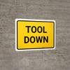 Tool Down Landscape - Wall Sign