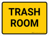Trash Room Landscape - Wall Sign Trash Room Landscape - Wall Sign