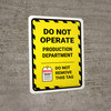 Do Not Operate Production Department Portrait - Wall Sign Do Not Operate Production Department Portrait - Wall Sign