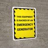 This Equipment Is Backed By An Emergency Generator Portrait - Wall Sign This Equipment Is Backed By An Emergency Generator Portrait - Wall Sign