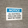 Notice: All Electrical Tools And Leads Must Be Tagged Landscape - Wall Sign