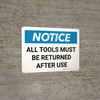 Notice: All Tools Must Be Returned After Use Landscape - Wall Sign
