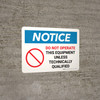 Notice: Do Not Operate This Equipment Unless Technically Qualified Landscape - Wall Sign