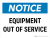 Notice: Equipment Out Of Service Landscape - Wall Sign Notice: Equipment Out Of Service Landscape - Wall Sign