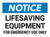 Notice: Lifesaving Equipment For Emergency Use Only Landscape - Wall Sign