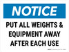 Notice: Put All Weights And Equipment Away After Each Use Landscape - Wall Sign Notice: Put All Weights And Equipment Away After Each Use Landscape - Wall Sign