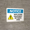 Notice: Wipe Down Equipment Between Uses Landscape - Wall Sign Notice: Wipe Down Equipment Between Uses Landscape - Wall Sign