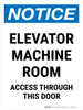Notice: Elevator Machine Room Access Through This Door Portrait - Wall Sign