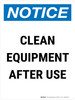 Notice: Clean Equipment After Use Portrait - Wall Sign Notice: Clean Equipment After Use Portrait - Wall Sign
