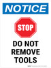Notice: Do Not Remove Tools Portrait - Wall Sign Notice: Do Not Remove Tools Portrait - Wall Sign