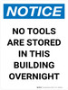 Notice: No Tools Are Stored In This Building Overnight Portrait - Wall Sign Notice: No Tools Are Stored In This Building Overnight Portrait - Wall Sign