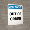 Notice: Out Of Order Portrait - Wall Sign Notice: Out Of Order Portrait - Wall Sign
