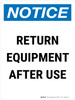 Notice: Return Equipment After Use Portrait - Wall Sign Notice: Return Equipment After Use Portrait - Wall Sign