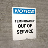 Notice: Temporarily Out Of Service Portrait - Wall Sign