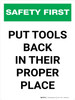 Safety First: Put Tools Back In Their Proper Place Portrait - Wall Sign Safety First: Put Tools Back In Their Proper Place Portrait - Wall Sign