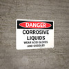 Danger: Corrosive Liquids Wear Gloves and Goggles - Wall Sign Danger: Corrosive Liquids Wear Gloves and Goggles - Wall Sign