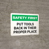Safety First: Put Tools Back In Their Proper Place Landscape - Wall Sign