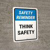 Safety Reminder: Think Safety Portrait - Wall Sign Safety Reminder: Think Safety Portrait - Wall Sign