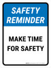 Safety Reminder: Make Time For Safety Portrait - Wall Sign Safety Reminder: Make Time For Safety Portrait - Wall Sign