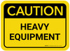 Caution: Heavy Equipment Rectangular - Floor Sign Caution: Heavy Equipment Rectangular - Floor Sign