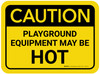 Caution: Playground Equipment May Be Hot Rectangular - Floor Sign Caution: Playground Equipment May Be Hot Rectangular - Floor Sign