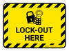 Lock Out Here Rectangular - Floor Sign