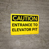 Caution: Entrance To Elevator Pit Warning - Wall Sign