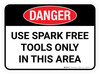 Danger: Use Spark Free Tools Only In This Are Rectangular - Floor Sign Danger: Use Spark Free Tools Only In This Are Rectangular - Floor Sign