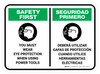 Safety First: You Must Wear Eye Protection Bilingual Spanish Rectangular - Floor Sign Safety First: You Must Wear Eye Protection Bilingual Spanish Rectangular - Floor Sign