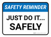 Safety Reminder: Just Do It Safely Rectangular - Floor Sign