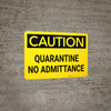 Caution: Quarantine No Admittance - Wall Sign