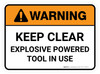 Warning: Keep Clear Explosive Powered Tool In Use Rectangular - Floor Sign Warning: Keep Clear Explosive Powered Tool In Use Rectangular - Floor Sign