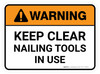 Warning: Keep Clear Nailing Tool In Use Rectangular - Floor Sign Warning: Keep Clear Nailing Tool In Use Rectangular - Floor Sign