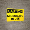 Caution: Warning Microwave In Use - Wall Sign Caution: Warning Microwave In Use - Wall Sign