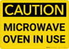 Caution: Warning Microwave Oven In Use - Wall Sign