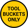 Tool Buckets Only Circular - Floor Sign