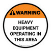 Warning: Heavy Equipment Operating In This Area Circular - Floor Sign