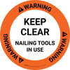 Warning: Keep Clear Nailing Tool In Use Circular - Floor Sign
