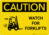 Caution: Watch For Forklifts With Graphic - Wall Sign Caution: Watch For Forklifts With Graphic - Wall Sign