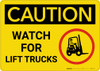 Caution: Watch For Lift Trucks With Graphic - Wall Sign Caution: Watch For Lift Trucks With Graphic - Wall Sign