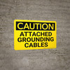 Caution: Attached Grounding Cables - Wall Sign Caution: Attached Grounding Cables - Wall Sign