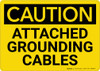 Caution: Attached Grounding Cables - Wall Sign Caution: Attached Grounding Cables - Wall Sign