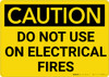 Caution: Do Not Use Electrical Fires - Wall Sign