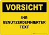 Custom OSHA German Caution Wall Sign Custom OSHA German Caution Wall Sign
