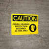 Caution: PPE Double Hearing Protection Required in This Area - Wall Sign Caution: PPE Double Hearing Protection Required in This Area - Wall Sign